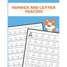 Number and Letter Tracing: Alphabet and Number Tracing Books Workbook for Preschoolers Kindergarten and Kids Ages 3-5 (Volume 2)