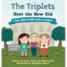 The Triplets Meet the New Kid: A Nina, Nancy & NoNo Lesson on Kindness