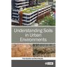 Understanding Soils in Urban Environments