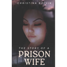 The Story Of A Prison Wife: Book I