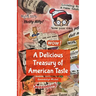 A Delicious Treasury of American Taste
