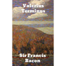 Valerius Terminus: of the Interpretation of Nature
