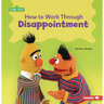 How to Work Through Disappointment