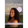 Eight Days: A Journey of Hope, A Story of Prayer