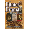 Humor & Drama of Early Texas