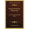 Manual Of Railway Engineering: For The Field And Office (1874)