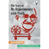 The Story of My Experiments with Truth (Mahatma Gandhi's Autobiography)