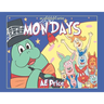 Mondays: An Adventure Series