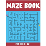 Maze Book for Kids 8-12: Amazing 50 Maze Puzzle Workbook for Kids