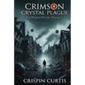 Crimson Crystal Plague: The Phoenix Echoes: Volume I