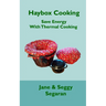 Haybox Cooking: Save Energy with Thermal Cooking