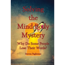 Solving the Mind-Body Mystery (why do some people lose their words?)