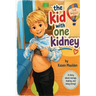 The kid with one kidney