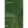Soilless Culture, Growing Media and Horticultural Plants