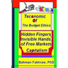 Teconomics of Budget Ethics: Hidden Fingers and Invisible Hands of Free market capitalism, Market Systems Organizations of Capitalism