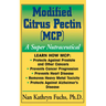 Modified Citrus Pectin (McP): A Super Nutraceutical