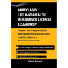 Maryland Life and Health Insurance License Exam Prep: Master the Maryland Life and Health Insurance Exam with Confidence