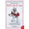 Will's Red Coat: The Story of One Old Dog Who Chose to Live Again