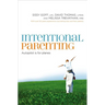 The Intentional Parenting: Autopilot Is for Planes