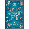 Bonded by Friendship and Fate