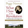 What I Saw at the Revolution: A Political Life in the Reagan Era