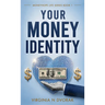 Your Money Identity: Moneyhope.life series book 1