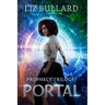 Prophecy Trilogy: Portal (Prophecy Series Book 2)