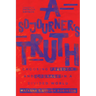 A Sojourner's Truth: Choosing Freedom and Courage in a Divided World