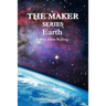 The Maker Series: Earth