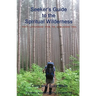 Seeker's Guide to the Spiritual Wilderness: Thirty Life-lessons From the Appalachian Trail