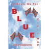 Blue: A Novel on the Civil War