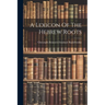 A Lexicon Of The Hebrew Roots
