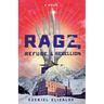 Rage, Refuge, and Rebellion