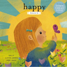Happy: A Song of Joy and Thanks for Little Ones, Based on Psalm 92.