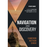 Navigation and Discovery Study Guide: A Path Of Navigating and Discovering Through Your Journey of Faith