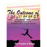 The Outcome of Faith: Faith Outcome