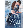 The Heart of a Rake: A Regency Historical Romance