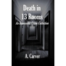 Death in 13 Rooms: An Impossible Crime Collection