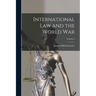 International Law and the World War; Volume 2