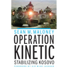 Operation Kinetic: Stabilizing Kosovo