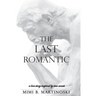 The Last Romantic: A Love Story Inspired by True Events