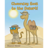 Chauncey Goes to the Desert!