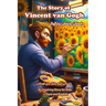 The Story of Vincent van Gogh: An Inspiring Story for Kids in Farsi and English