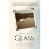 Just Like Glass: A Family Memoir
