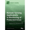Remote Sensing Applications in Monitoring of Protected Areas