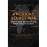 America's Secret War: Inside the Hidden Worldwide Struggle Between the United States and Its Enemies