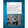 Commentary on Egyptian Criminal Law and the Related Criminal Law of Palestine, Cyprus, and Iraq.