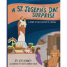 A St. Joseph's Day Surprise: A Story of the Feast of St. Joseph