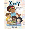 X and Y: A Medical Doctor's Biological Approach to Gender
