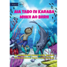 Mikey and Billy's Secret Place - Aia Tabo ni Karaba Miikii ao Biirii (Te Kiribati)